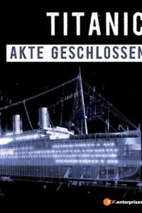 Титаник: Дело закрыто / Titanic: Case Closed (2012)