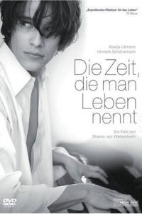Эта жизнь для тебя / Die Zeit, die man Leben nennt (2008)
