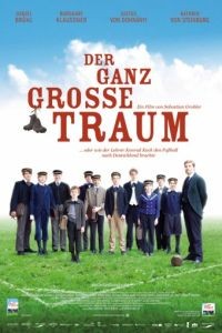 Моя заветная мечта / Der ganz gro?e Traum (2011)