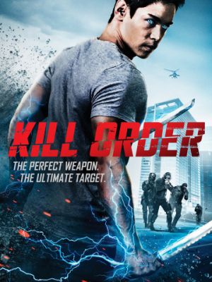 Приказ: Убить / Kill Order (2017)