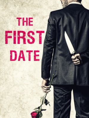 Первое свидание / The First Date (2017)