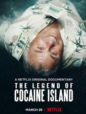 Легенда о кокаиновом острове / The Legend of Cocaine Island (2018)