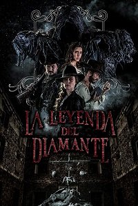 Легенда об алмазе / La Leyenda Del Diamante (2017)