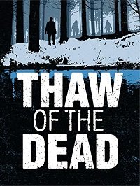 Оттепель мертвецов / Thaw of the Dead