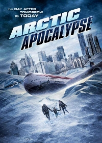 Арктический апокалипсис / Arctic Apocalypse (2019)