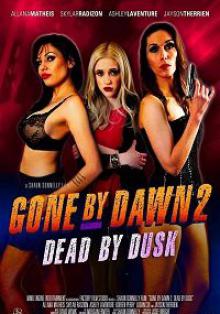 Исчезнуть до рассвета 2: Погибшая в сумерках / Gone by Dawn 2: Dead by Dusk (2019)