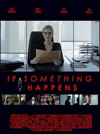 Если что-то случится / If Something Happens (2018)