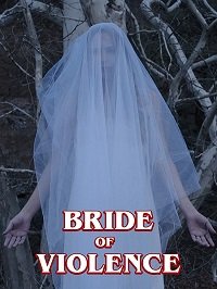 Невеста насилия / Bride of Violence (2018)