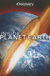 Discovery: Внутри планеты Земля / Inside Planet Earth (2009)