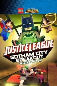 LEGO супергерои DC: Лига справедливости – Прорыв Готэм-сити / Lego DC Comics Superheroes: Justice League - Gotham City Breakout (2016)