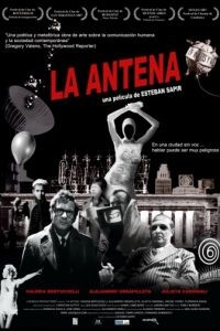 Антенна / La antena (2007)