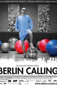 Берлин зовет / Berlin Calling (2008)