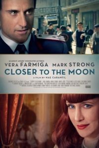 Ближе к Луне / Closer to the Moon (2014)