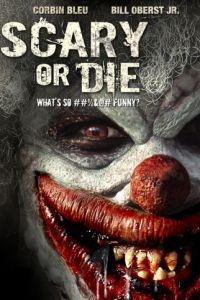 Бойся или умри / Scary or Die (2012)