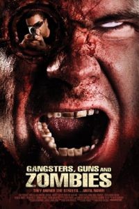 Братва, пушки и зомби / Gangsters, Guns & Zombies (2012)