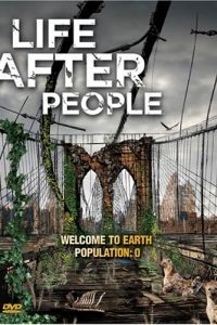Будущее планеты: Жизнь после людей / Life After People (2008)