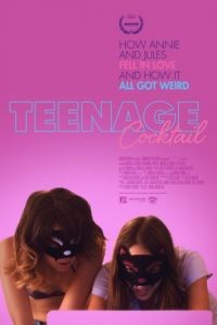 Вечеринка с тинейджерами / Teenage Cocktail (2016)