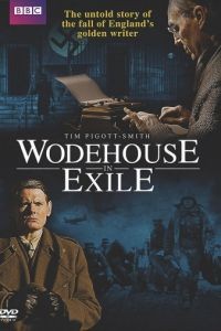 Вудхаус в изгнании / Wodehouse in Exile (2013)