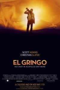 Гринго / El Gringo (2012)