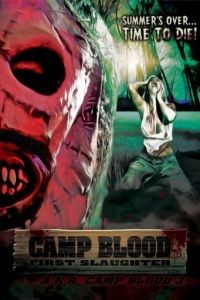 Кровавый лагерь: Первая резня / Camp Blood First Slaughter (2014)