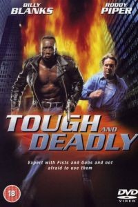 Крутой и смертоносный / Tough and Deadly (1995)