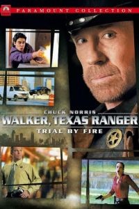 Крутой Уокер: Испытание огнем / Walker, Texas Ranger: Trial by Fire (2005)