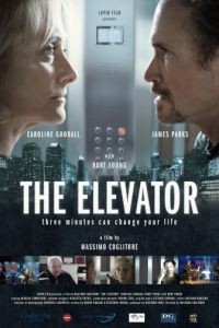 Лифт: Остаться в живых / The Elevator: Three Minutes Can Change Your Life (2013)