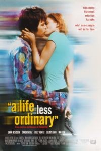 Менее привычная жизнь / A Life Less Ordinary (1997)