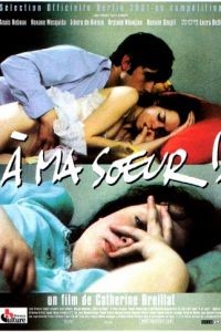 Моей сестре! /  ma soeur! (2001)