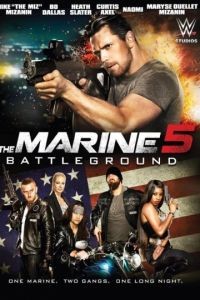 Морской пехотинец 5: Поле битвы / The Marine 5: Battleground (2016)