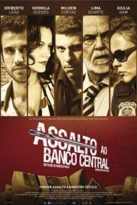 Нападение на центральный банк / Assalto ao Banco Central (2011)