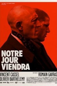 Наш день придет / Notre jour viendra (2010)