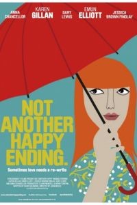 Не просто счастливый конец / Not Another Happy Ending (2013)
