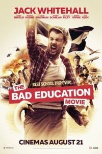 Непутёвая учеба / The Bad Education Movie (2015)