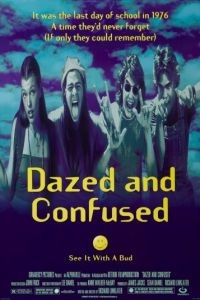 Под кайфом и в смятении / Dazed and Confused (1993)