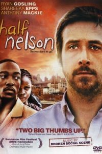 Полу-Нельсон / Half Nelson (2006)
