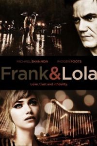 Фрэнк и Лола / Frank & Lola (2016)