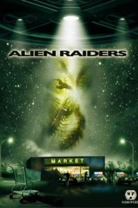 Чужеродное вторжение / Alien Raiders (2008)