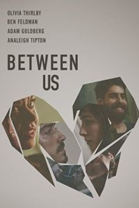 Между нами / Between Us (2016)