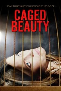 Красавица в клетке / Caged Beauty (2016)