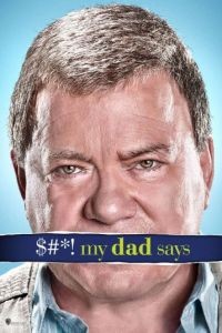 Бред, который несет мой отец / $#*! My Dad Says (2010)