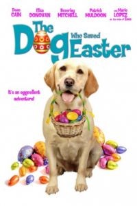 Собака, спасшая Пасху / The Dog Who Saved Easter (2014)