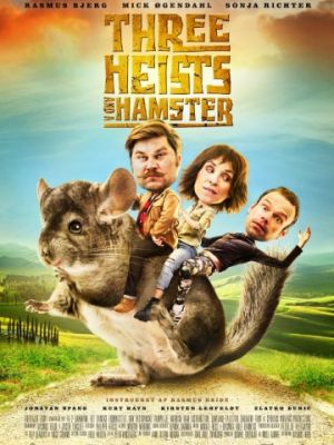 Три хэйста и хомяк / Three Heists and a Hamster (2017)