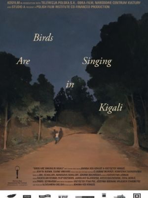 Птицы поют в Кигали / Ptaki spiewaja w Kigali (2017)