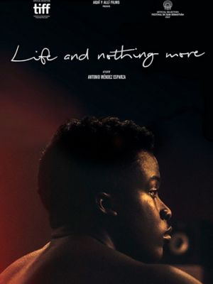 Жизнь и больше ничего / Life & Nothing More (2017)