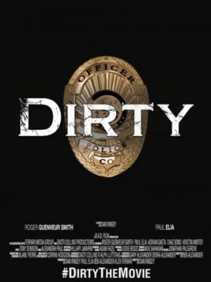 Грязные копы / Dirty (2016)