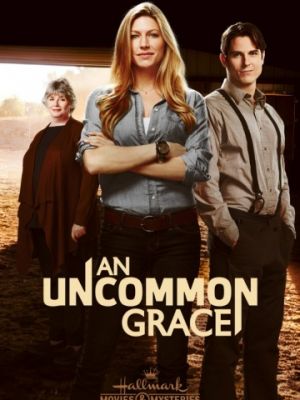 Милосердие Грэйс / An Uncommon Grace (2017)