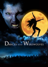 Танцы с оборотнями / Dances with Werewolves (2016)