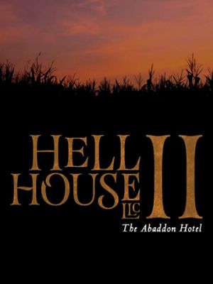 ООО «Дом Ада» 2: Отель города Абаддон / Hell House LLC II: The Abaddon Hotel (2018)