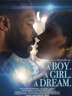 Парень. Девушка. Мечта / A Boy. A Girl. A Dream. (2018)